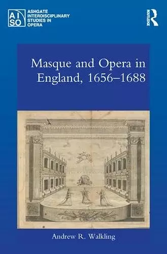 Masque and Opera in England, 1656-1688 cover