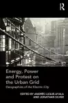 Energy, Power and Protest on the Urban Grid cover