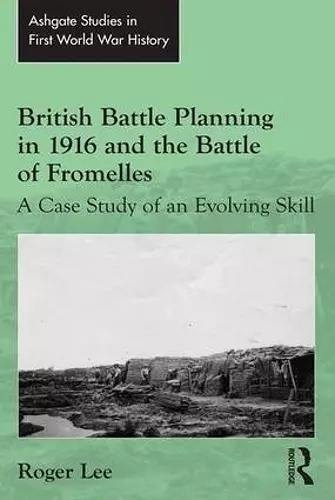 British Battle Planning in 1916 and the Battle of Fromelles cover