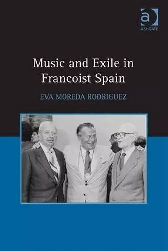 Music and Exile in Francoist Spain cover