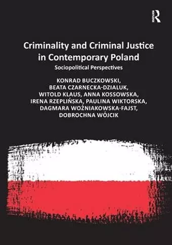 Criminality and Criminal Justice in Contemporary Poland cover