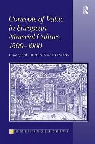 Concepts of Value in European Material Culture, 1500-1900 cover