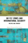 No Fly Zones and International Security cover