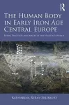 The Human Body in Early Iron Age Central Europe cover