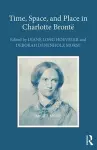 Time, Space, and Place in Charlotte Brontë cover