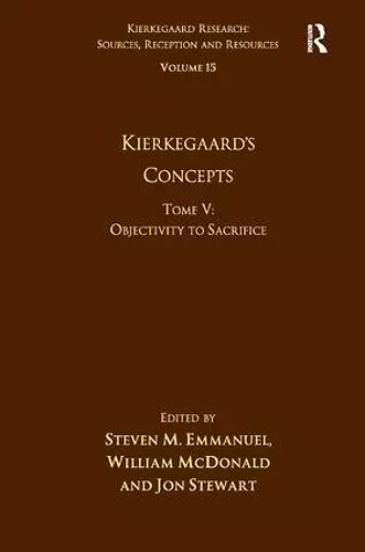 Volume 15, Tome V: Kierkegaard's Concepts cover