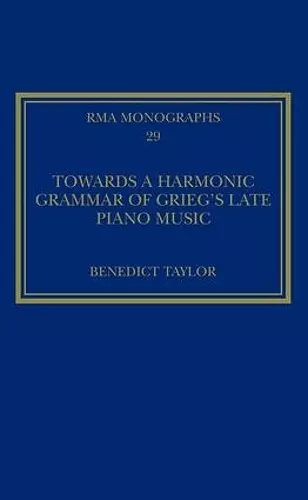 Towards a Harmonic Grammar of Grieg's Late Piano Music cover