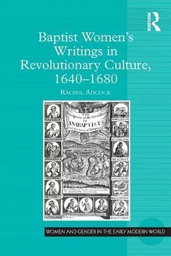 Baptist Women’s Writings in Revolutionary Culture, 1640-1680 cover