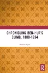 Chronicling Ben-Hur’s Climb, 1880-1924 cover