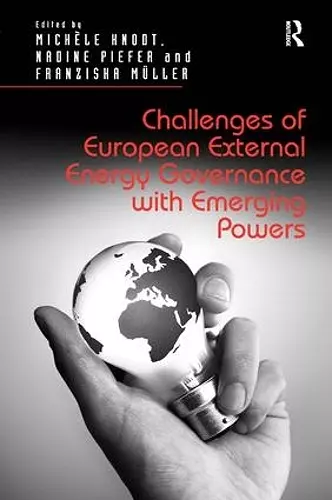 Challenges of European External Energy Governance with Emerging Powers cover