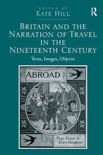 Britain and the Narration of Travel in the Nineteenth Century cover