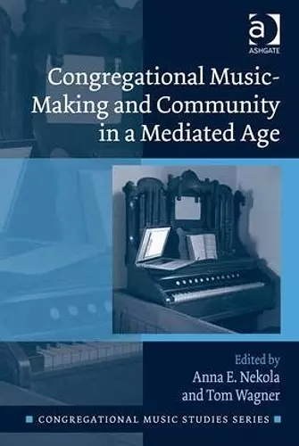 Congregational Music-Making and Community in a Mediated Age cover