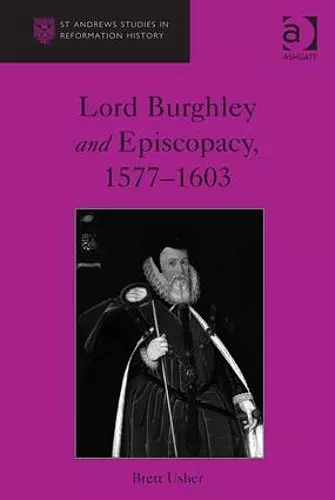 Lord Burghley and Episcopacy, 1577-1603 cover