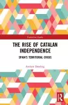 The Rise of Catalan Independence cover