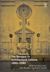 The Baroque in Architectural Culture, 1880-1980 cover