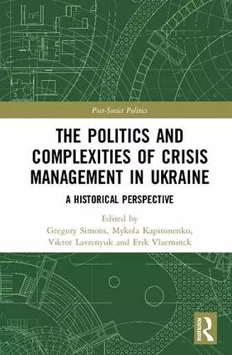 The Politics and Complexities of Crisis Management in Ukraine cover