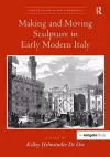 Making and Moving Sculpture in Early Modern Italy cover