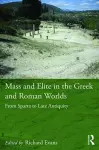 Mass and Elite in the Greek and Roman Worlds cover