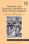 Maternity and Romance Narratives in Early Modern England cover