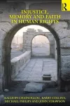 Injustice, Memory and Faith in Human Rights cover