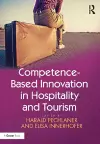 Competence-Based Innovation in Hospitality and Tourism cover