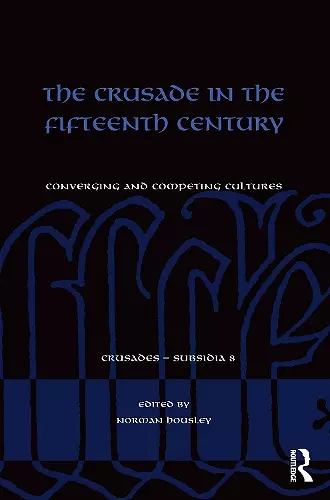 The Crusade in the Fifteenth Century cover