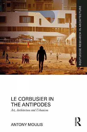 Le Corbusier in the Antipodes cover