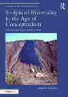 Sculptural Materiality in the Age of Conceptualism cover
