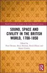 Sound, Space and Civility in the British World, 1700-1850 cover