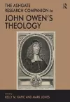 The Ashgate Research Companion to John Owen's Theology cover