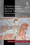 A Tenth-Century Byzantine Military Manual: The Sylloge Tacticorum cover