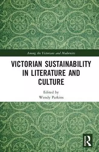 Victorian Sustainability in Literature and Culture cover