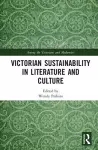 Victorian Sustainability in Literature and Culture cover