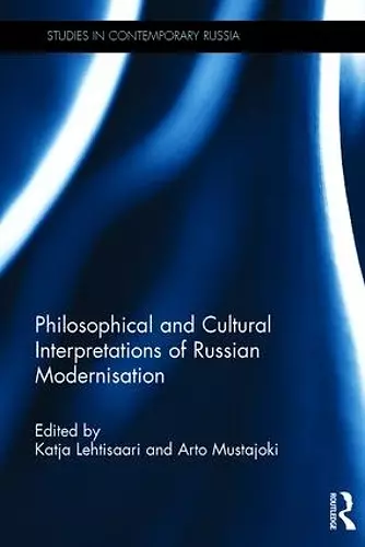 Philosophical and Cultural Interpretations of Russian Modernisation cover