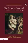 The Enduring Legacy of Venetian Renaissance Art cover