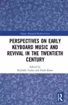 Perspectives on Early Keyboard Music and Revival in the Twentieth Century cover