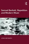 Samuel Beckett, Repetition and Modern Music cover