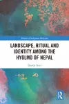 Landscape, Ritual and Identity among the Hyolmo of Nepal cover