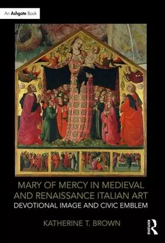 Mary of Mercy in Medieval and Renaissance Italian Art cover