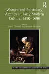 Women and Epistolary Agency in Early Modern Culture, 1450–1690 cover