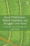 Social Mobilization, Global Capitalism and Struggles over Food cover