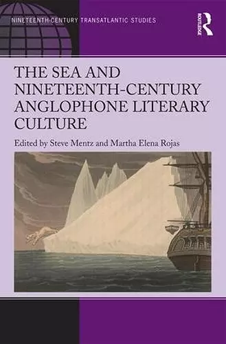 The Sea and Nineteenth-Century Anglophone Literary Culture cover