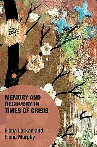 Memory and Recovery in Times of Crisis cover