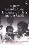 Migrant Cross-Cultural Encounters in Asia and the Pacific cover