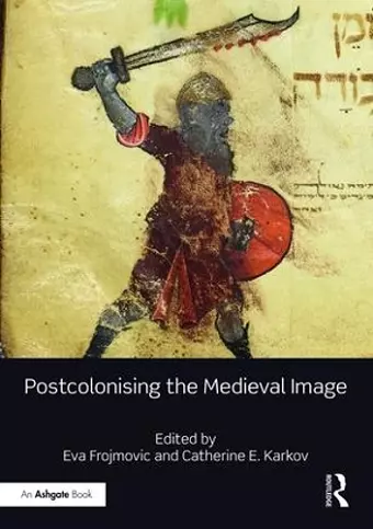 Postcolonising the Medieval Image cover