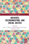 Archives, Recordkeeping and Social Justice cover