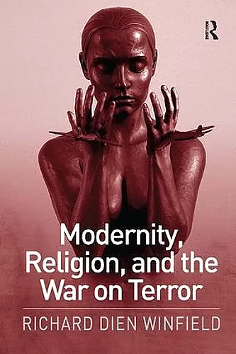 Modernity, Religion, and the War on Terror cover