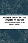 Abdallah Laroui and the Location of History cover