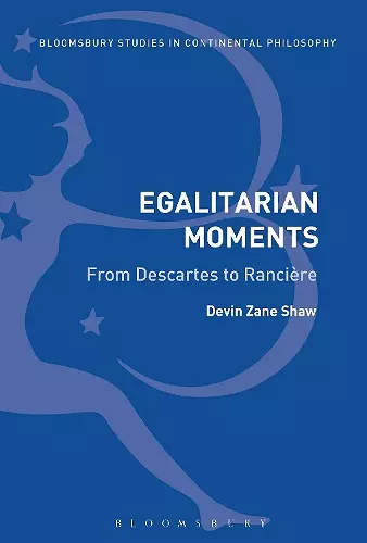 Egalitarian Moments: From Descartes to Rancière cover