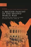 A British Fascist in the Second World War cover